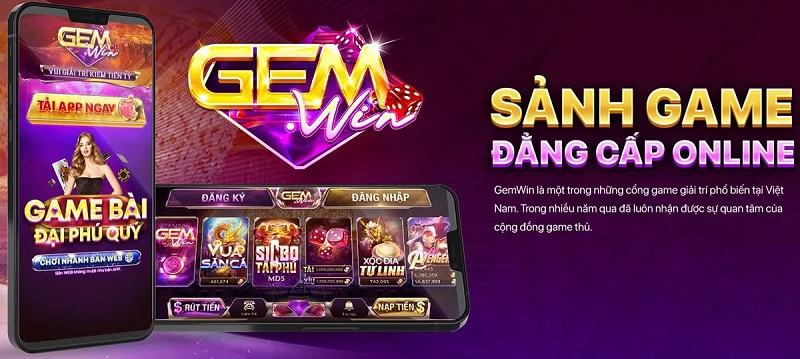 Gemwin – Cổng game đổi thưởng xanh chín, đẳng cấp